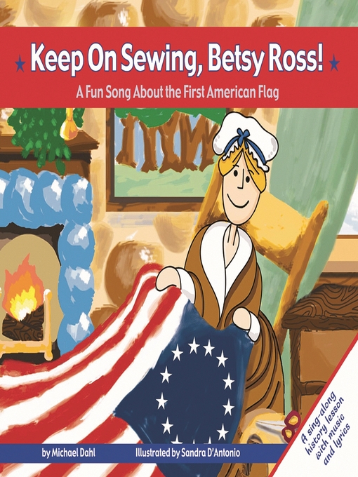 Title details for Keep on Sewing, Betsy Ross! by Michael Dahl - Available